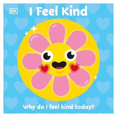 DK I Feel Kind Why Do I Feel Kind Today