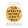 The Wealth Money Can&#39;t Buy