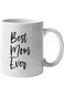 Find Funny Gift Ideas Best Mom Ever Mug - Funny Mother's Day Coffee Mugs   Cute Tea Cup - Mother Da