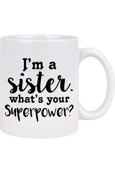 Cabtnca Sister Coffee Mug I Am A Sister What's Your Superpower Coffee Mug Sister Gifts for Women Mo