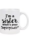 Cabtnca Sister Coffee Mug I Am A Sister What's Your Superpower Coffee Mug Sister Gifts for Women Mo