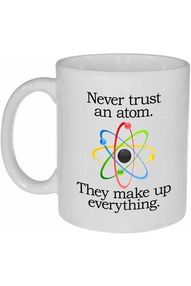 Neurons Not Included Never Trust an Atom - Funny Chemistry Science Coffee or Tea Mug