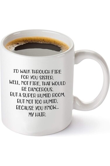 Gelid I'd Walk Through Fire For You &ndash; Funny Sister Gifts From Sister &ndash; Birthday Gift Ideas For Worl