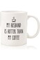 My Husband Is Hotter Than My Coffee Funny Mug - Best Wife Valentine's Day Gag Gifts - Unique Annive
