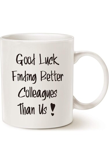 MAUAG Good Luck Finding Better Colleagues Than Us Coffee Mug for Coworkers Leaving Gifts, Funny Lea