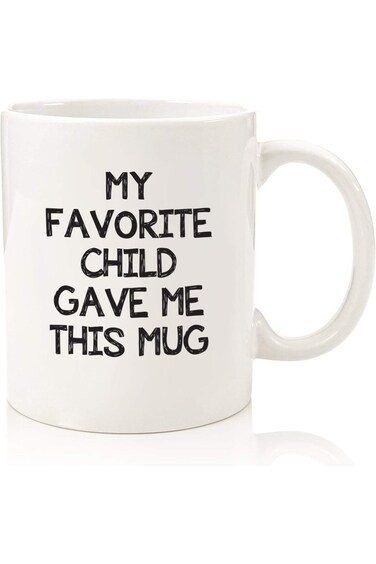 My Favorite Child Gave Me This Funny Coffee Mug - Mom &amp; Dad Gifts - Gag Birthday Gift for Mom or Da