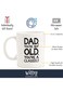 Dad, You're Not Old Funny Coffee Mug - Best Christmas Gifts for Dad, Men - Unique Gag Xmas Dad Gift