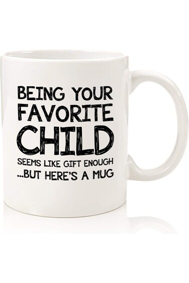 Being Your Favorite Child Funny Coffee Mug - Gag Gifts for Mom from Son, Daughter, Kids - Best Mom