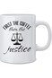 First The Coffee Then The Justice - Funny Judge Mug - White 11 Oz. Novelty Coffee Mug - Great Gift