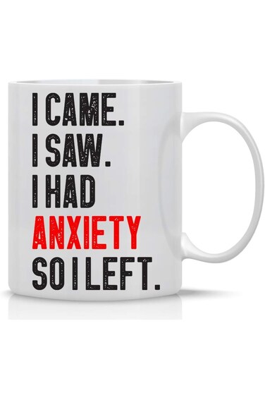 AW Fashions I Came I Saw I Had Anxiety So I Left Mug Funny Sarcasm Coffee Cup - 11oz Novelty Gag Gi