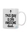 This Guy Is One Awesome Dad Printed Mug White