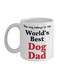 Mug Belongs To The World's Best Dog Dad Printed Coffee Mug White/Black/Red