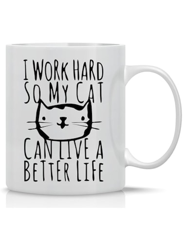 CrazWear Mugs I Work Hard So My Cat Can Live A Better Life 11oz Funny Coffee Mug, Cute Coffee For Women And Men, Cool Funny Cat Accessories Gifts For Crazy Cat Lovers