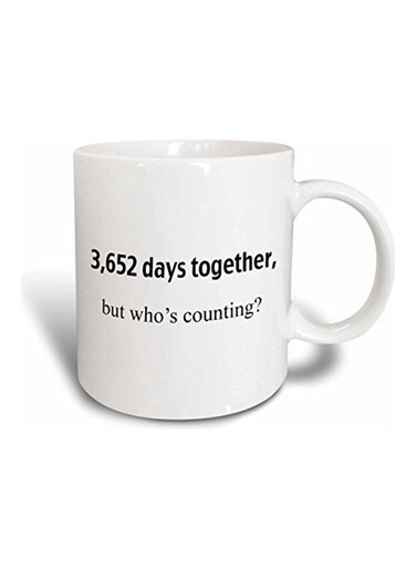 3,652 Days Together, But Whos Counting Printed Mug White/Black