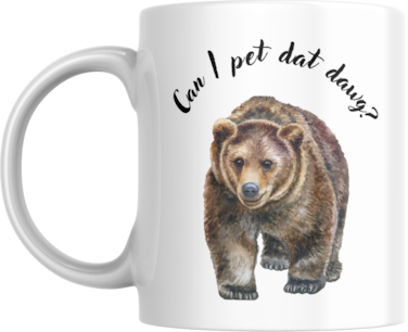 Can I Pet Dat Dawg? Coffee Mug - Dog Lover Gift, Bear Design, Funny Meme Mug, Birthday Gift
