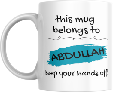 This Mug Belongs to Me, Keep Your Hands Off! Coffee Mug, 11oz, Variety of Names to Choose From, For Home or Office (ABDULLAH - TEAL)