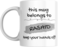 This Mug Belongs to Me, Keep Your Hands Off! Coffee Mug, 11oz, Variety of Names to Choose From, For Home or Office (RASHID - GREY)