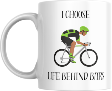 Funny Coffee Mug I Choose Life Behind Bars, Bicyclist Gift, Gift for Cyclist