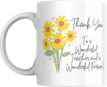 Thank You to a Wonderful Teacher and Person Floral Coffee Mug, 11oz, Ceramic, Gift for Teacher, Teaching Assistant