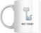 Ceramic Coffee Mug, 11oz, Not Today Cat Print, Funny Design, Gift for Pet Owner, Colleague, Man, Woman, Friend