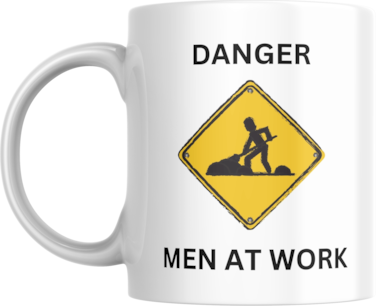 Danger Men at Work Mug, Gift for Coworker, Boss, Colleague, Husband, Friend, Engineer, Project Manager, Construction Manager
