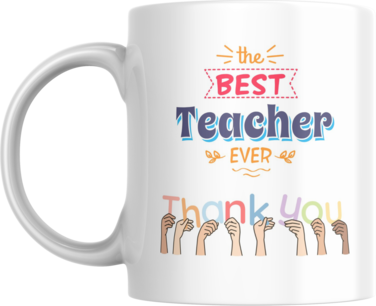 Teacher Appreaciation Coffee Mug The Best Teacher Ever Thank You, Gift for Teacher, Teacher's Day, Man, Woman