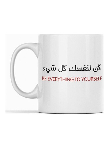 Be Everything to Yourself Mug for Tea and Coffee White