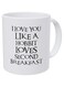 A Mug To Keep Designs I Love You Like Hobbit Loves Seond Breakfast, 11 Ounces Funny Coffee
