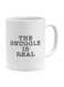 Snuggle Is Real Printed Coffee Mug White/Black