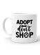 Your Wall Adopt Don&acirc;&euro;&trade;t Shop Quotes Printed Ceramic Coffee Mug 325ml, Perfect Gifting by Spoil Your Wall