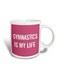Gymnastics Is My Life Printed Mug White/Pink