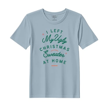BYFT Threads Large Baby Blue Polycotton T-Shirt - Christmas "I left my ugly Christmas sweater at home" Printed Design, Premium Holiday Collection