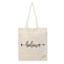 BYFT Tote Bag - Believe Printed Stylish Carry-All Cotton Bag Set of 01