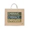BYFT Tote Bag - Embrave, Embrace, Empower Printed Stylish Carry-All Laminated Jute Bag With Gusset Set of 01