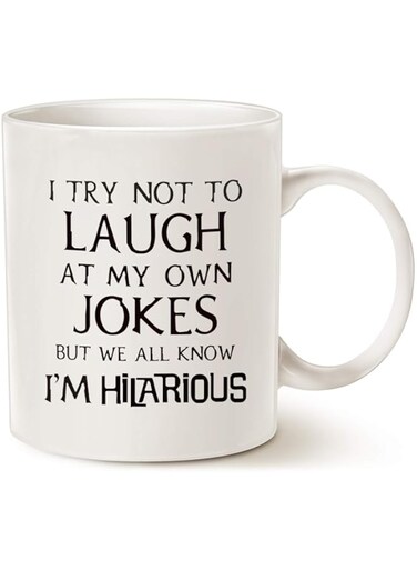 MAUAG Funny Saying Coffee Mug, I Try Not to Laugh at My Own Jokes But We All Know I'm Hilarious Unique Holiday or Birthday Gifts Cup White, 11 Oz