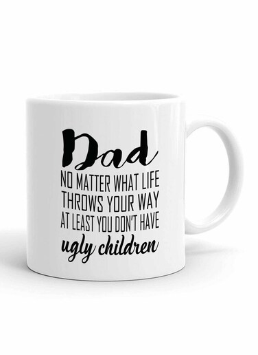 Your Wall No Matter What Life Throws at You Funny Dad Quote Printed Ceramic Coffee Mug 325ml, Perfect Gifting by Spoil Your Wall