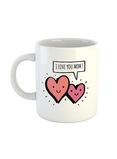 I Love You Mom - Printed Coffee Mug White