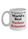 World's Best Nuclear Scientist Printed Coffee Mug White