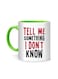 Styles Tell Me Something I Don't Know Printed Mug White/Green