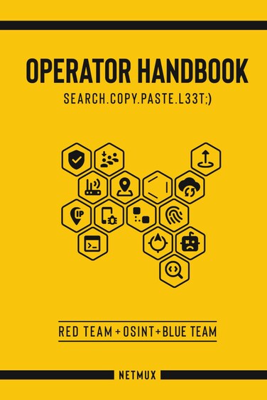 Independently published Operator Handbook: Red Team + OSINT + Blue Team Reference