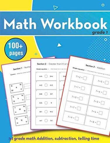 Independently published math workbook grade 1: 1st grade math: Addition, subtraction, telling time: numbers counting &amp; more   1+ of math practice grade 1