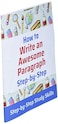 Independently Published How to Write an Awesome Paragraph Step-by-Step: Step-by-Step Study Skills