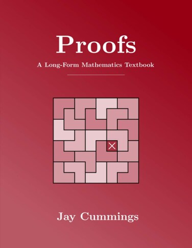 Independently published Proofs: A Long-Form Mathematics Textbook (The Long-Form Math Textbook Series)