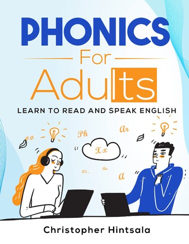 Independently published Phonics For Adults: Adult Phonics Reading Program