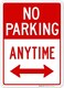 Sigo Signs No Parking Anytime with Arrows, 10x14 Rust Free Aluminum, Weather/Fade Resistant, Easy Mounting, Indoor/Outdoor Use, Made in USA