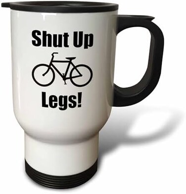 3dRose Shut Up Legs Bicyclists Bike Rides Working Out Spinning Cycling Travel Mug, 14-Ounce