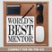 3dRose Worlds best mentor. Black. - Mouse Pad, 8 by 8 inches (mp_193636_1)