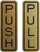 All Quality Classic Vertical Push Pull Door Signs - Great for Glass Doors   Professional Looking Signs   Easy Installation Includes Double-Sided Foam Adhesive Tape (Brushed Gold) - Large (1 Pack)