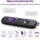 Roku Voice Remote ProRechargeable with Hands-free Voice Controls, Headphone ModeLost Device Locator - Compatible with RokuTV, PlayersAudio Devices.