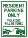 My Sign Center Resident Parking Only Violators Will Be Towed 10x14 Inches, Rust Free .040 Aluminum, Fade Resistant, Made in USA